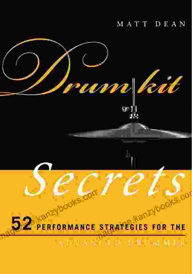 52 Performance Strategies For The Advanced Drummer Book Cover Drum Kit Secrets: 52 Performance Strategies For The Advanced Drummer (Music Secrets For The Advanced Musician)