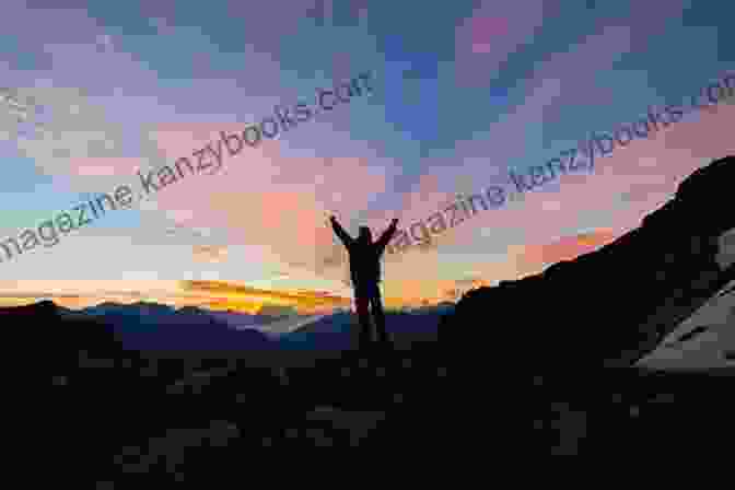 A Person Standing On A Mountaintop, Arms Outstretched, Embracing The Expansive View. Discover Your Soul S Path Through The Akashic Records: Taking Your Life From Ordinary To Extraordinary