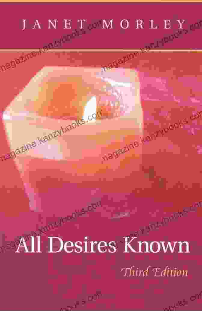 All Desires Known Third Edition By Don Miguel Ruiz And Janet Mills All Desires Known: Third Edition