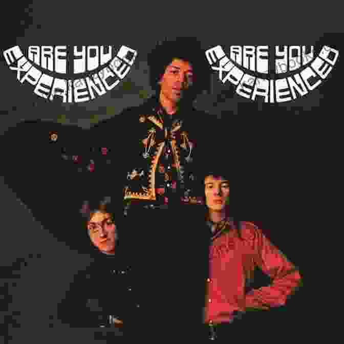 Are You Experienced By The Jimi Hendrix Experience Vinyl Me Please: 100 Albums You Need In Your Collection