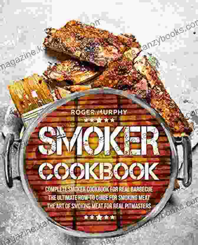 Author Photo Smoker Cookbook: Complete Smoker Cookbook For Real Barbecue The Ultimate How To Guide For Smoking Meat The Art Of Smoking Meat For Real Pitmasters