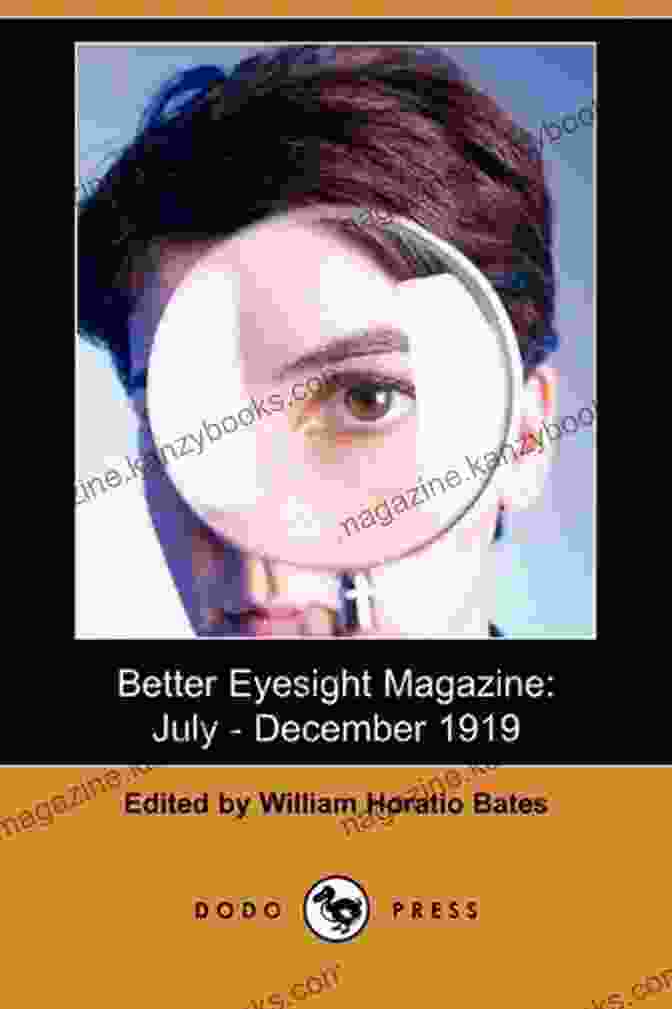 Better Eyesight Magazine Cover January December 1920 Better Eyesight Magazine Year 1920 January December With Eyecharts Natural Vision Improvement Basic Training By Ophthalmologist William H Bates