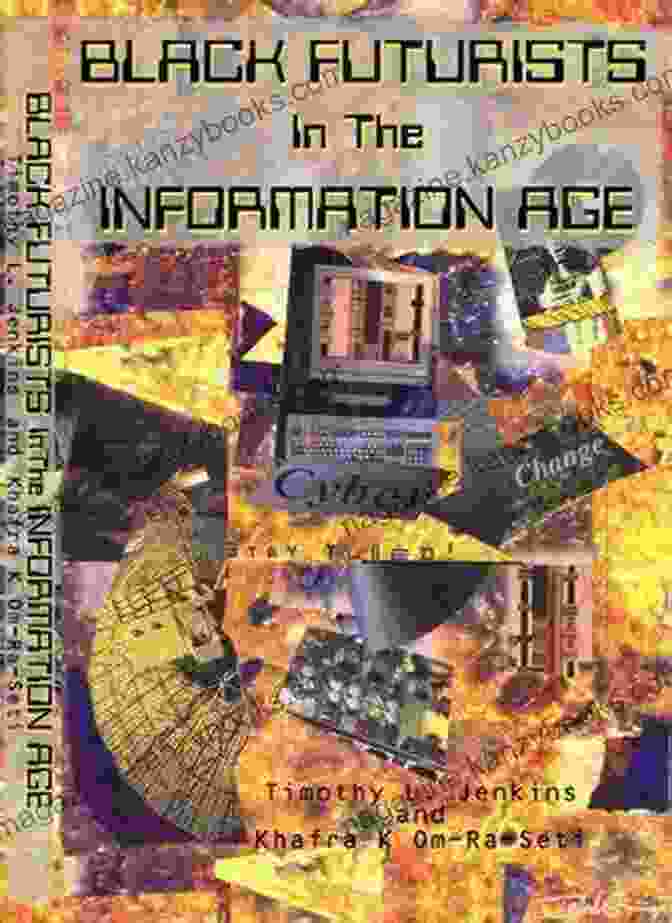 Black Futurists In The Information Age Book Cover Black Futurists In The Information Age: Vision Of A 21st Century Technological Renaissance