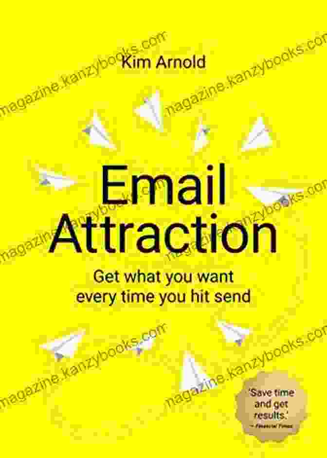 Book Cover Image Email Attraction: Get What You Want Every Time You Hit Send