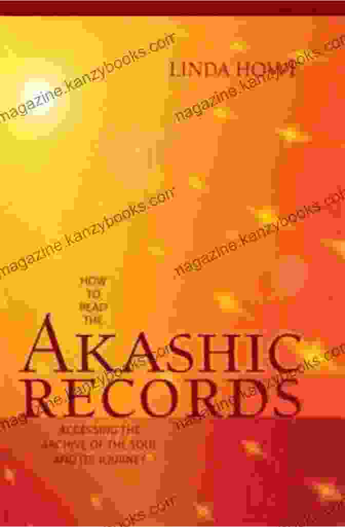 Book Cover Of Accessing The Archive Of The Soul And Its Journey How To Read The Akashic Records: Accessing The Archive Of The Soul And Its Journey