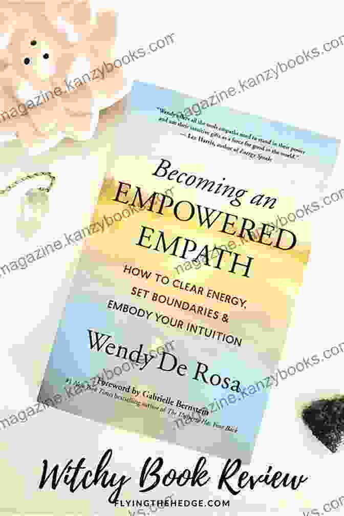 Book Cover Of Becoming An Empowered Empath Becoming An Empowered Empath: How To Clear Energy Set Boundaries Embody Your Intuition