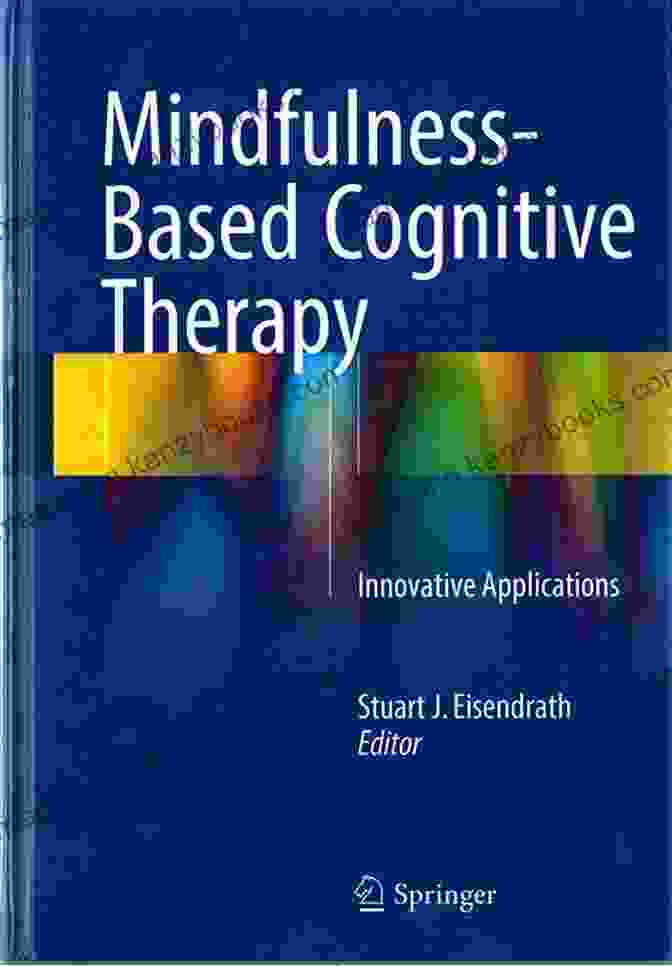 Book Cover Of Mindfulness Based Cognitive Therapy (MBCT) With Elements Of Kinesiology Mindfulness Based Cognitive Therapy (MBCT) With Elements Of Kinesiology