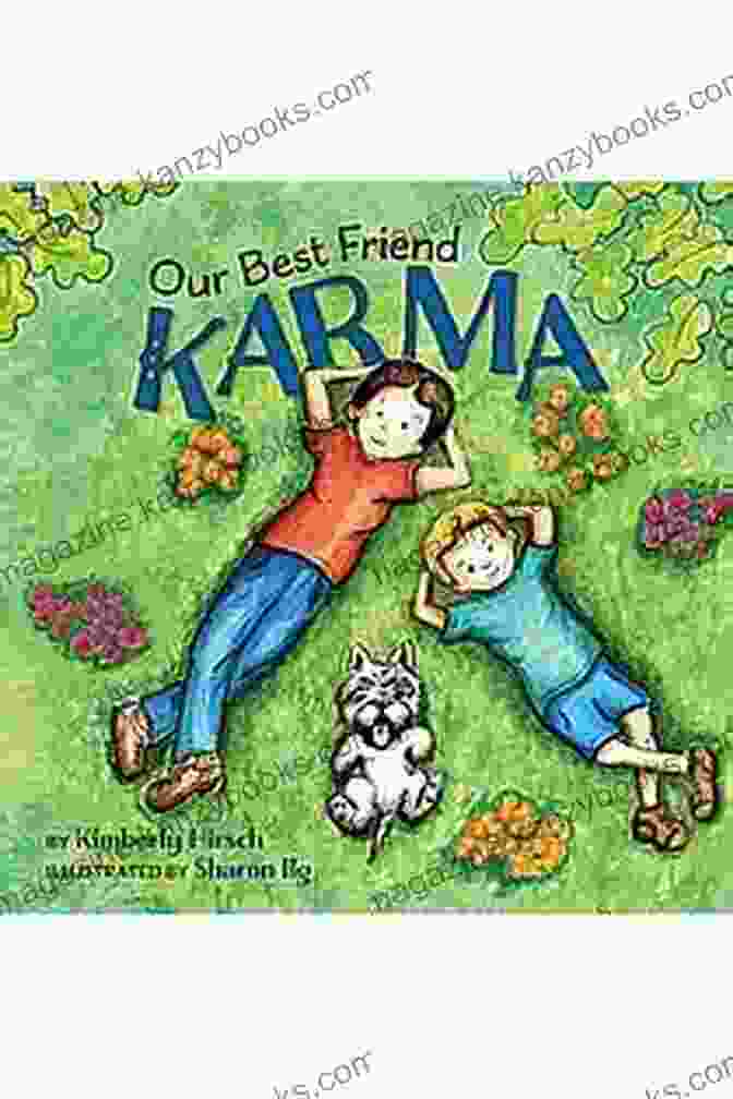 Book Cover Of 'Our Best Friend Karma' Featuring A Dog And A Family Our Best Friend Karma: Teaching Kids About The Power Of Positive Words Thoughts And Actions