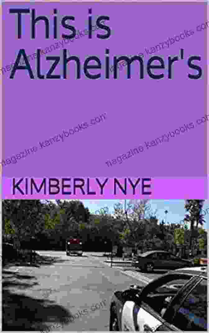 Book Cover Of This Is Alzheimer S Kimberly Nye