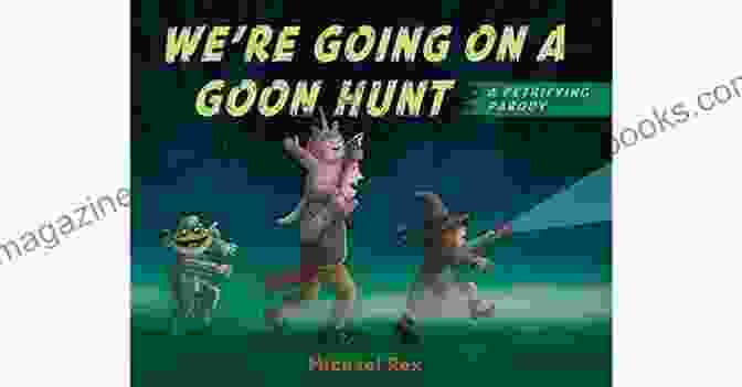 Book Cover Of 'We're Going On A Goon Hunt' Featuring Two Adventurers Searching For A Goon. We Re Going On A Goon Hunt