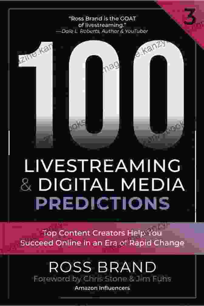 Branded Content Livestreaming 100 Livestreaming Digital Media Predictions: Top Content Creators Help You Succeed In An Era Of Rapid Change