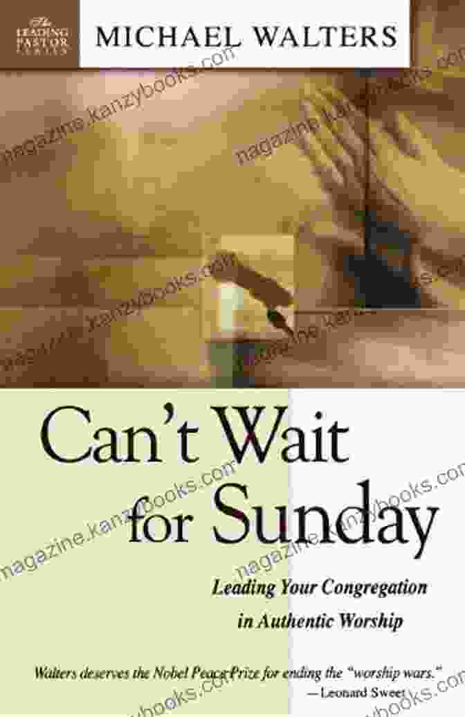 Cannot Wait For Sunday Book Cover Can T Wait For Sunday: Leading Your Congregation In Authentic Worship (Leading Pastors)