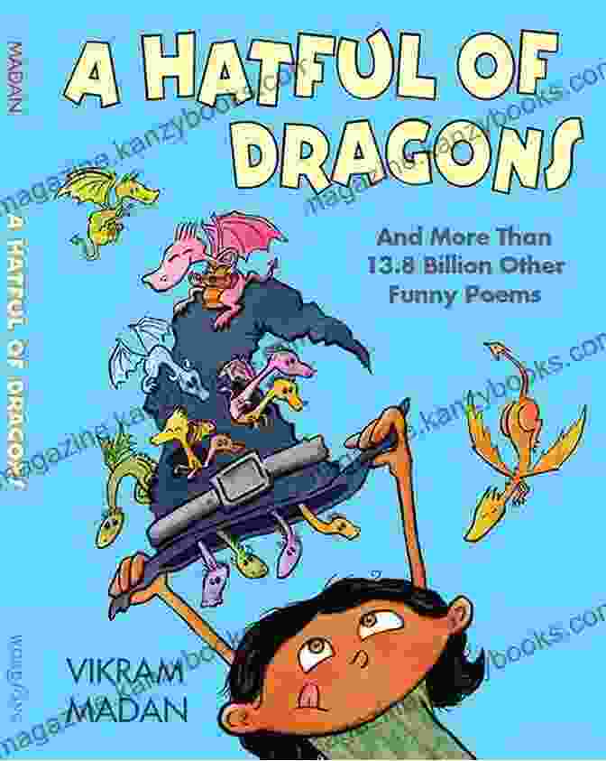 Cover Of 'And More Than 13 Billion Other Funny Poems' Featuring A Group Of Whimsical Characters Laughing A Hatful Of Dragons: And More Than 13 8 Billion Other Funny Poems