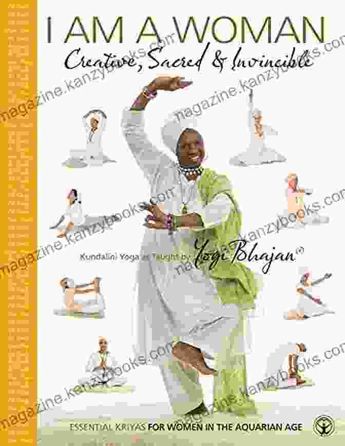 Cover Of Creative Sacred And Invincible Essential Kriyas Book I Am A Woman: Creative Sacred And Invincible Essential Kriyas: Creative Sacred Invincible Essential Kriyas For Women In The Aquarian Age