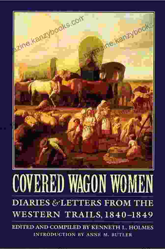 Covered Wagon Women Volume Book Covered Wagon Women Volume 1: Diaries And Letters From The Western Trails 1840 1849