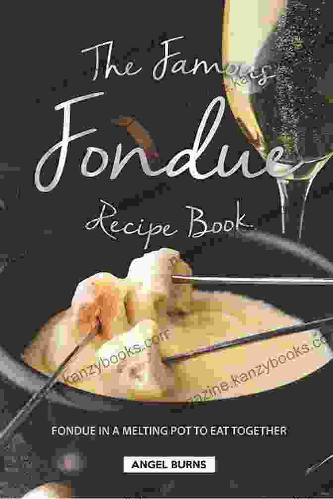 Discover Fondue Recipes At Home Book Cover Recipes Of Fondue: Discover Fondue Recipes At Home: Delicious Fondue Recipes