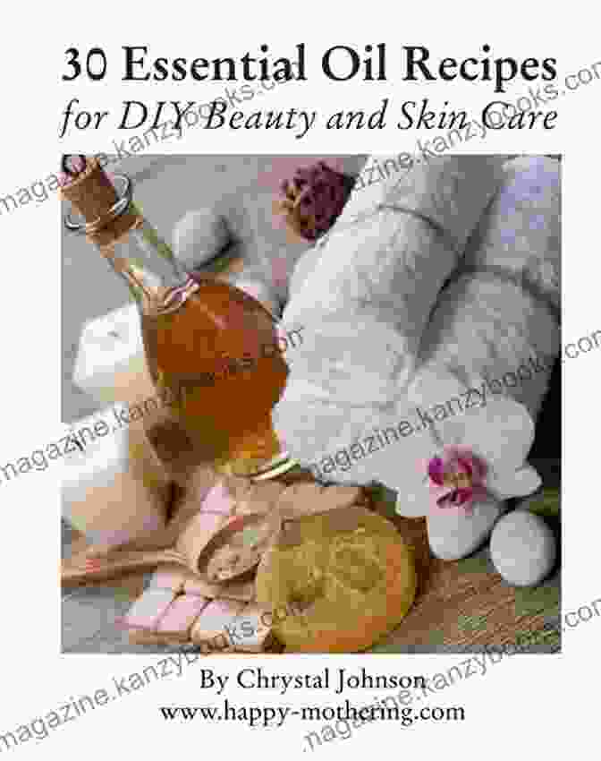 DIY Essential Oil Recipes For Skincare, Massage, And Home Cleaning Essential Oils: 350+ Essential Oils Recipes Tips References Resources Aromatherapy Homemade Natural Remedies To Improve Your Health Skin Lose Weight Overcome Anxiety Stress Depression