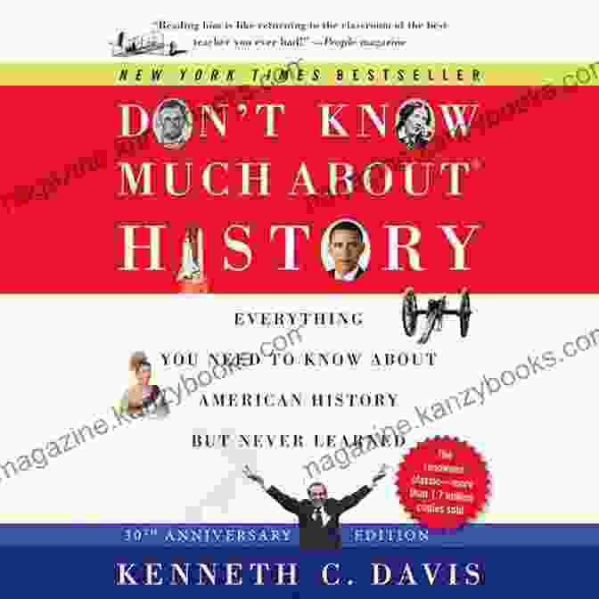 Don't Know Much About History 30th Anniversary Edition Don T Know Much About History 30th Anniversary Edition : Everything You Need To Know About American History But Never Learned