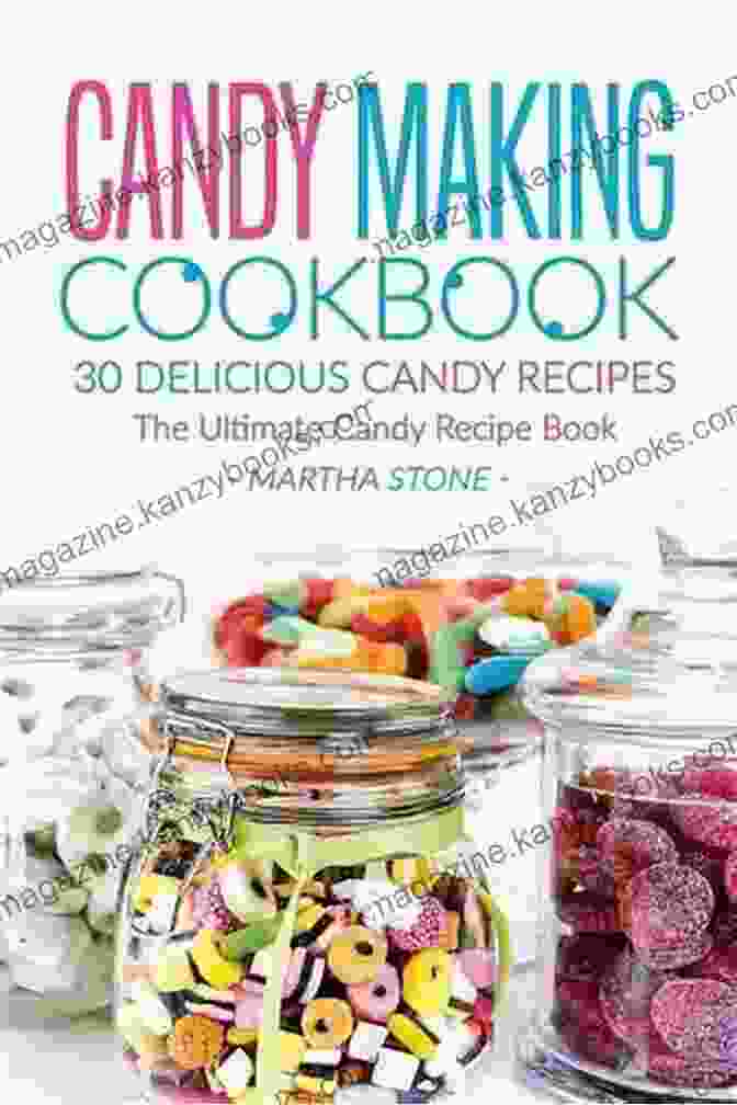 Easy Candy Making Cookbook: 300 Candies Making Instructions Easy Candy Making Cookbook: 300+ Candies Making Instructions