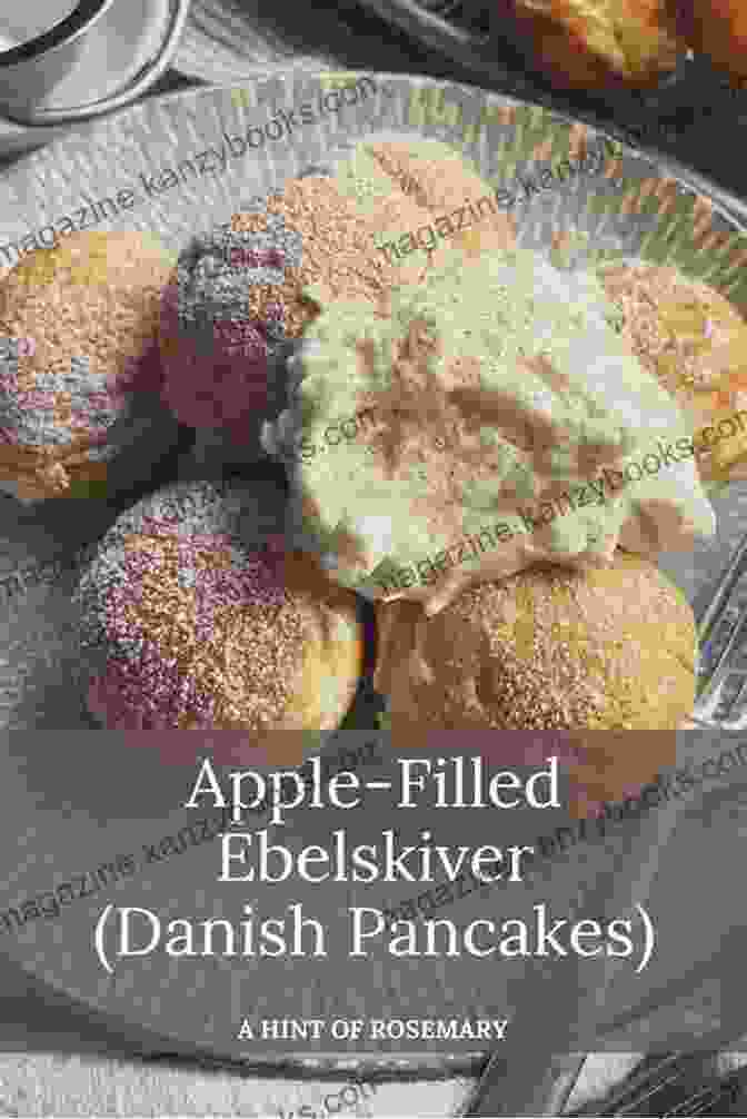 Ebelskiver Filled With Apple Pie Filling Ebelskivers: Filled Pancakes And Other Mouthwatering Miniatures