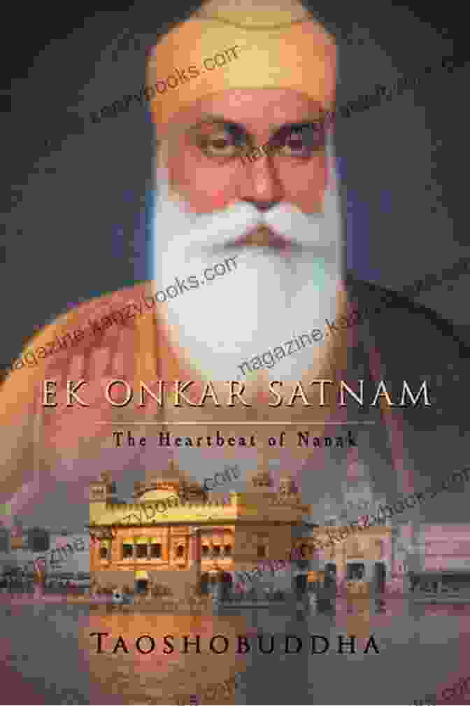 Ek Onkar Satnam Book Cover Ek Onkar Satnam: The Heartbeat Of Nanak