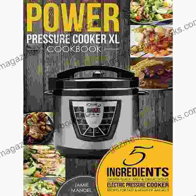 Electric Pressure Cooker With Various Ingredients ELECTRIC PRESSURE COOKER COOKBOOK: The Ultimate 1000 Electric Pressure Cooker Quick And Easy Meals (electric Pressure Cooker Recipes Instant Pot Pressure Cooker Recipes Vegan Instant Pot Cooking)