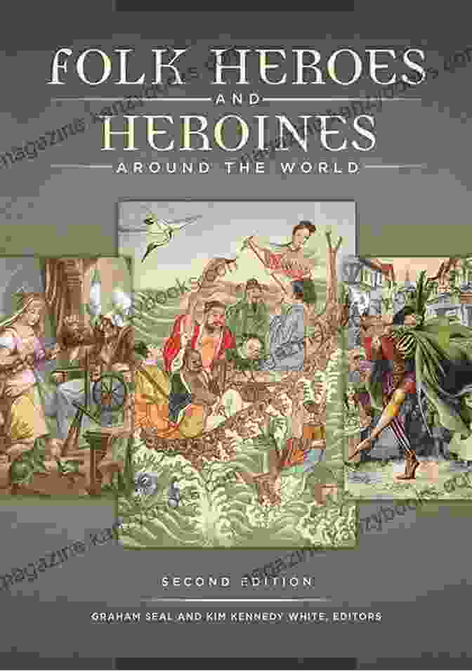 Folk Heroes and Heroines Around the World 2nd Edition