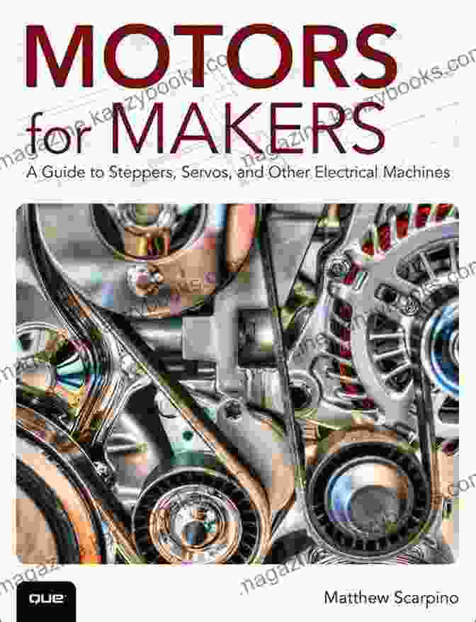 Guide To Steppers Servos And Other Electrical Machines Book Cover Motors For Makers: A Guide To Steppers Servos And Other Electrical Machines