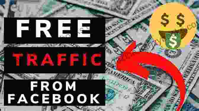 How To Get Free Traffic From Facebook Build An Audience And Grow Your Business Book Cover FACEBOOK TRAFFIC FOR BEGINNERS: HOW TO GET FREE TRAFFIC FROM FACEBOOK BUILD AN AUDIENCE AND GROW YOUR BUSINESS