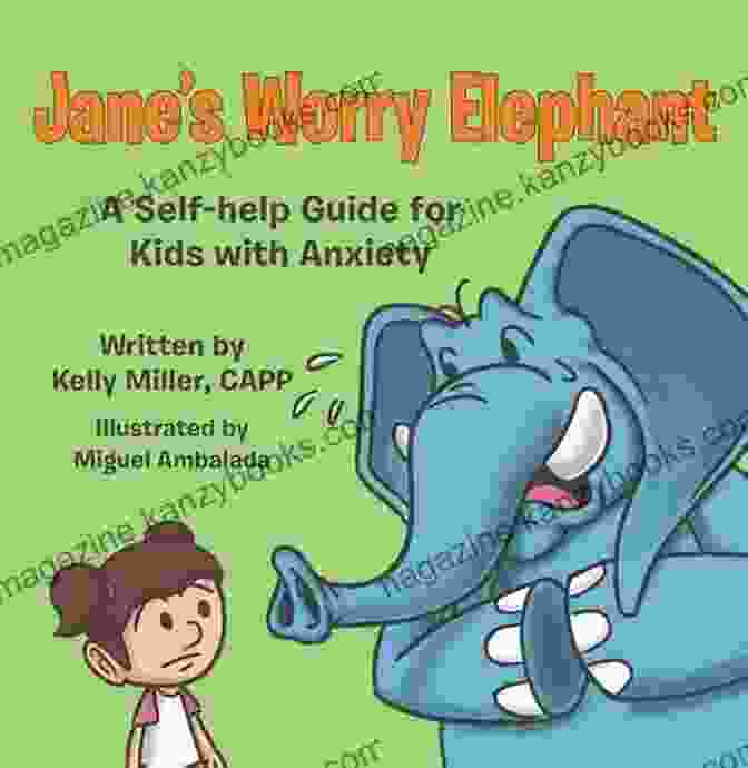 Jane Worry Elephant Book Cover Jane S Worry Elephant: A Self Help Guide For Kids With Anxiety