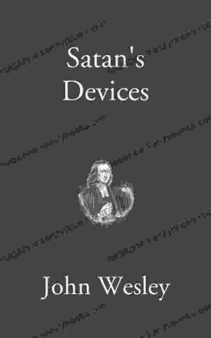 John Wesley's 'Satan's Devices' Book Cover Satan S Devices John Wesley