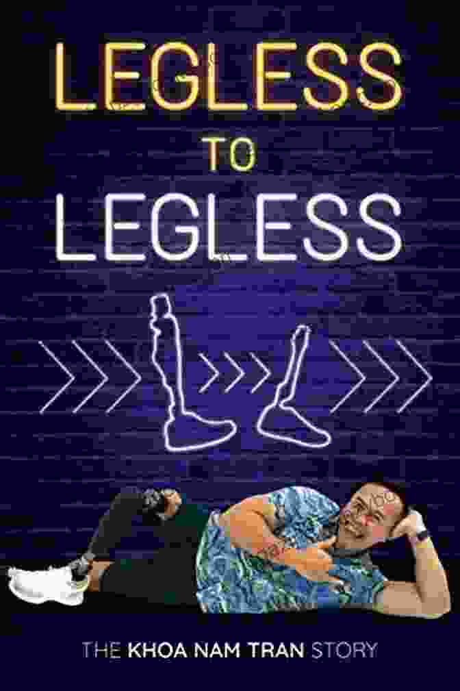 Legless to Legless: The Khoa Nam Tran Story