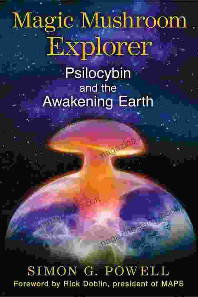 Magic Mushroom Explorer Book Cover Magic Mushroom Explorer: Psilocybin And The Awakening Earth