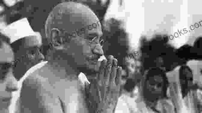 Mahatma Gandhi, The Father Of Indian Independence And Advocate Of Non Violent Resistance Boston Witness: Story That Is About The Rebellion Against The British