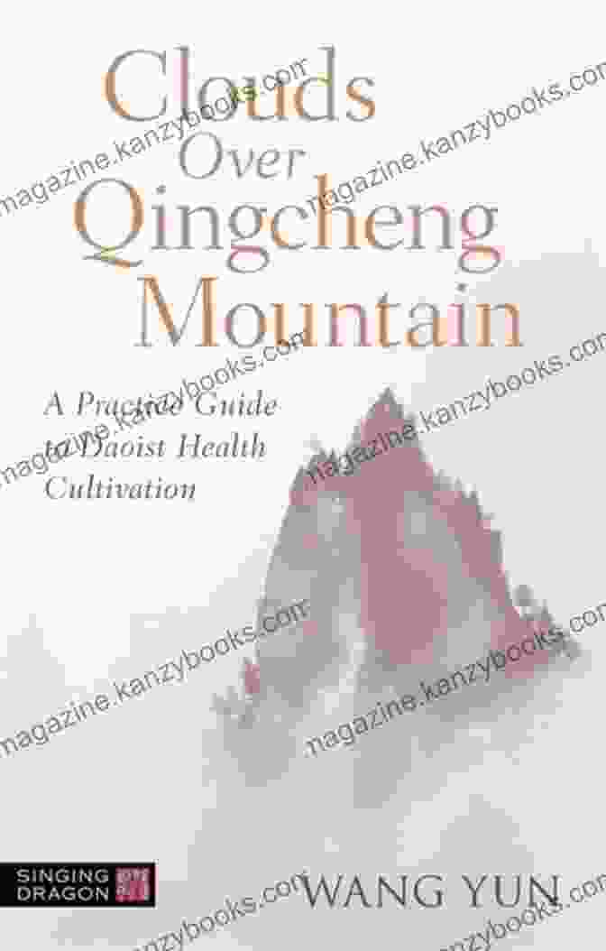 Practice Guide To Daoist Health Cultivation Book Cover Clouds Over Qingcheng Mountain: A Practice Guide To Daoist Health Cultivation