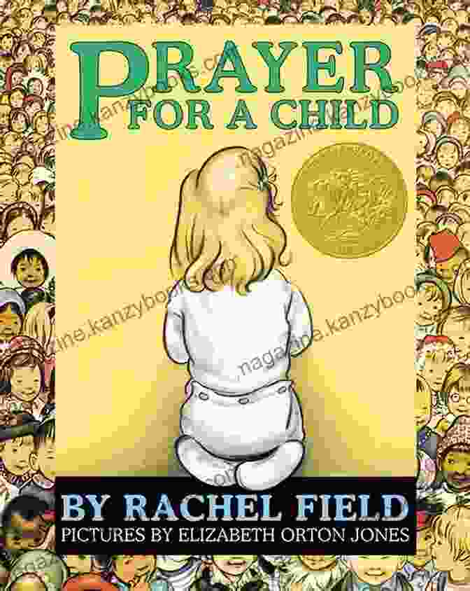 Prayer For A Child By Rachel Field, A Heartwarming And Timeless Classic Of Children's Literature Prayer For A Child Rachel Field