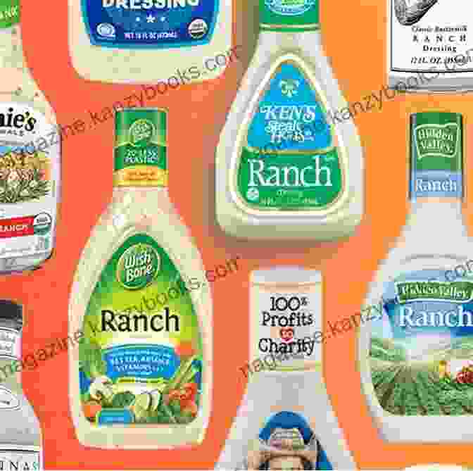 Ranch Dressing On A Variety Of Dishes Recipes With Ranch Dressing: Recipes That Use Up Your Bottle Of Ranch Dressing: Surprising Recipes Featuring Ranch Dressing