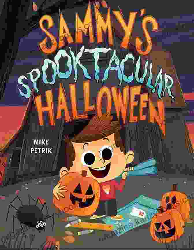 Sammy Spooktacular Halloween Book Cover Sammy S Spooktacular Halloween Mike Petrik