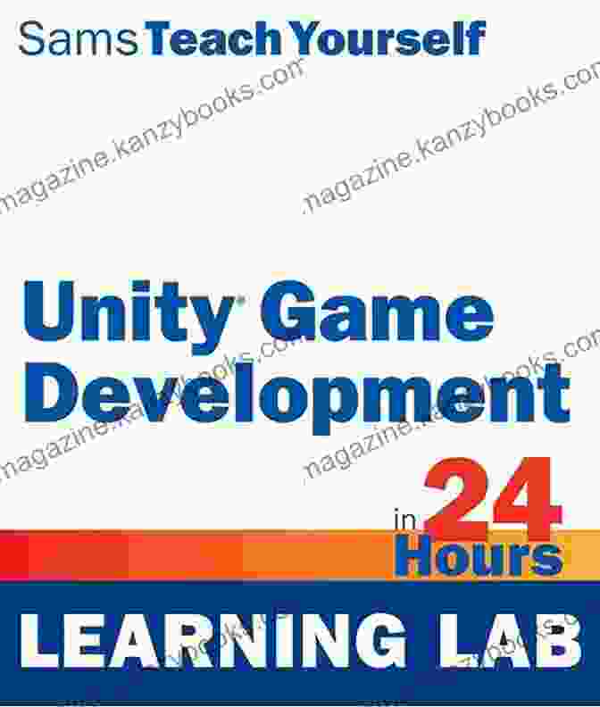 Sams Teach Yourself: Unity Game Development In 24 Hours Book Cover Unity Game Development In 24 Hours Sams Teach Yourself