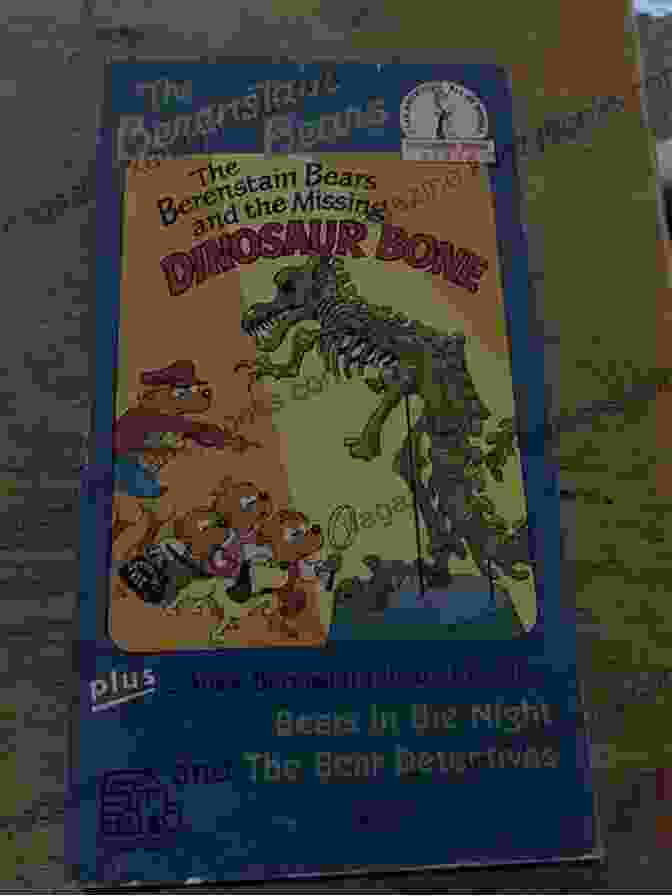 The Berenstain Bears And The Missing Dinosaur Bone Book Cover The Berenstain Bears And The Missing Dinosaur Bone (Beginner Books(R))