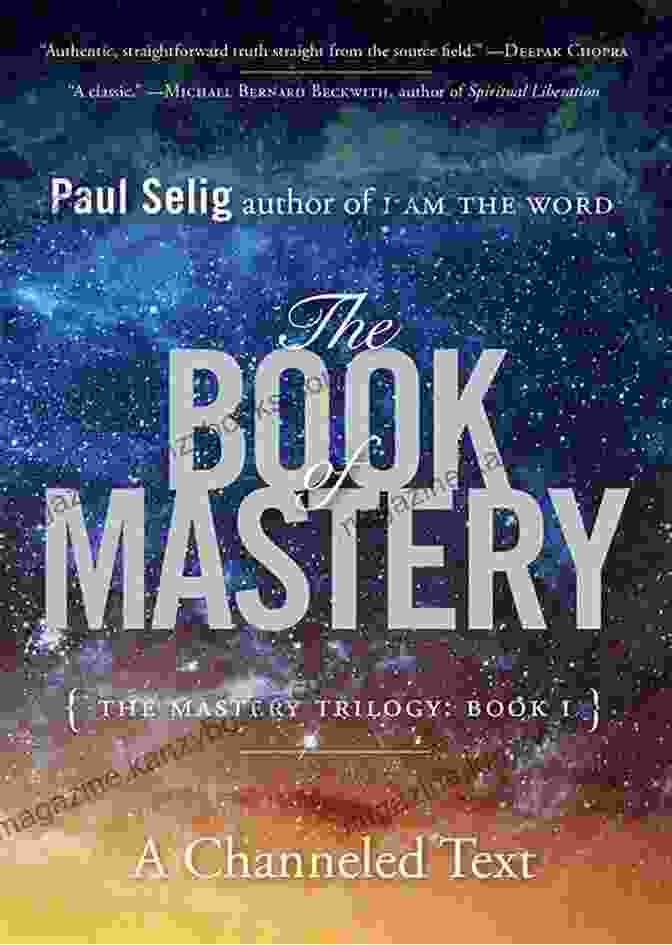 The Book Of Mastery By Paul Selig The Of Freedom (Mastery Trilogy/Paul Selig 3)