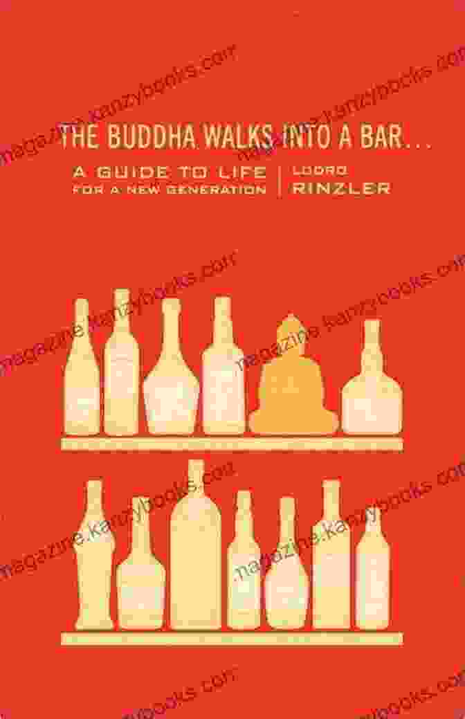 The Buddha Walks Into A Bar Book Cover The Buddha Walks Into A Bar : A Guide To Life For A New Generation