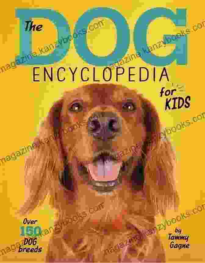 The Dog Encyclopedia For Kids