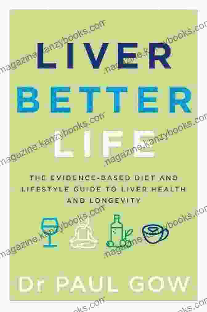 The Evidence Based Diet And Lifestyle Guide To Liver Health And Longevity Book Cover Liver Better Life: The Evidence Based Diet And Lifestyle Guide To Liver Health And Longevity