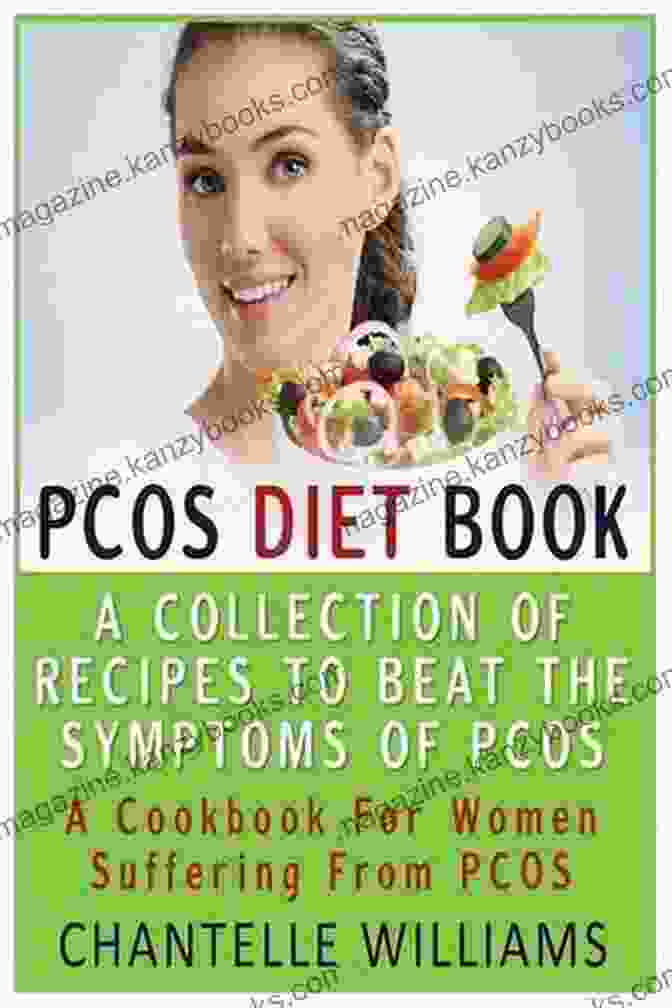 The PCOS Diet Cookbook THE PCOS DIET COOKBOOK: Gluten Free Fuss Free Meal Recipes For The Newly Diagnosed On Insulin Resistance Foods