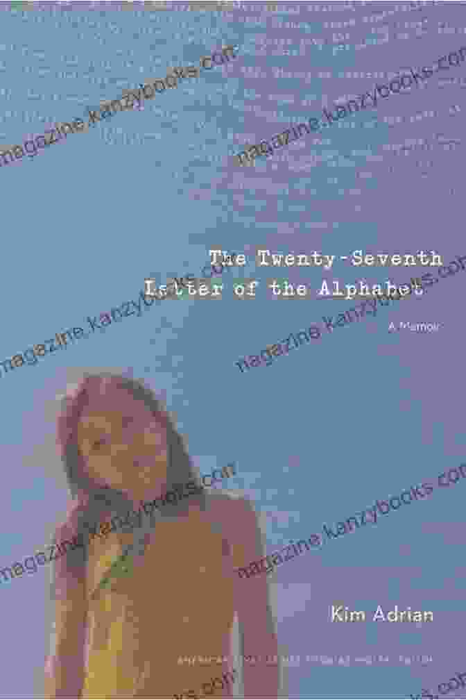 The Twenty Seventh Letter Of The Alphabet Book Cover The Twenty Seventh Letter Of The Alphabet: A Memoir (American Lives)