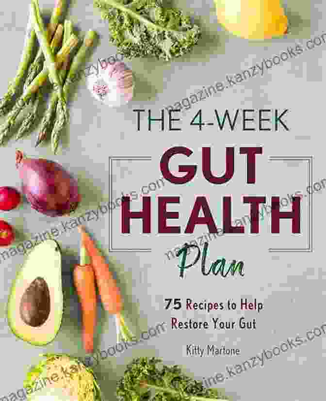 The Week Gut Health Plan Book Cover The 4 Week Gut Health Plan: 75 Recipes To Help Restore Your Gut