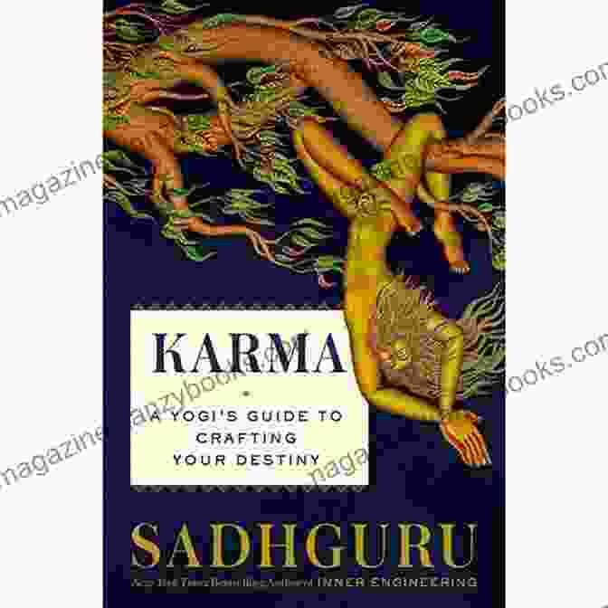 The Yogi Guide To Crafting Your Destiny Book Cover Karma: A Yogi S Guide To Crafting Your Destiny