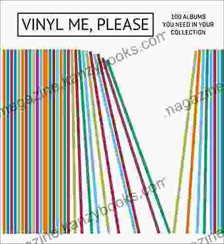 Vinyl Me Please: 100 Albums You Need in Your Collection