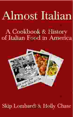 Almost Italian: A Cookbook History of Italian Food in America